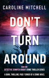 Don't Turn Around (Detective Jennifer Knight, #1)