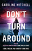Don't Turn Around by Caroline Mitchell