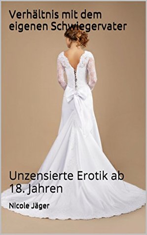 verhltnis-mit-dem-eigenen-schwiegervater-unzensierte-erotik-ab-18-jahren