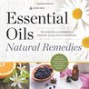 Essential Oils Natural Remedies: The Complete A-Z Reference of Essential Oils for Health and Healing