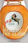 I Still Just Want to Pee Alone cover