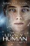 The Legacy Human (Singularity, #1)