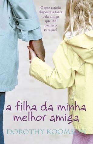 A Filha da Minha Melhor Amiga