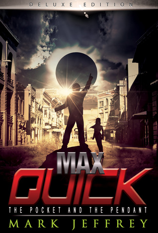 Max Quick: The Pocket and the Pendant