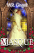 Masque (The Two Monarchies Sequence) by W.R. Gingell