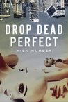 Drop Dead Perfect cover