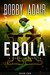 Ebola K (The Ebola K Trilogy, #1) by Bobby Adair