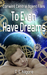 To Even Have Dreams (Corwint Central Agent Files Side Story) by C.E. Kilgore