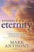 Evidence of Eternity Communicating with Spirits for Proof of the Afterlife by Mark Anthony