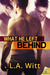 What He Left Behind by L.A. Witt