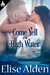 Come Yell Or High Water by Elise Alden Come Yell Or High Water by Elise Alden