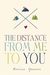 The Distance from Me to You by Marina Gessner