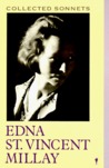 Collected Sonnets by Edna St. Vincent Millay Collected Sonnets by Edna St. Vincent Millay