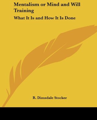 mentalism-or-mind-and-will-training-what-it-is-and-how-it-is-done