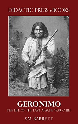 geronimo-the-life-of-the-last-apache-war-chief-illustrated
