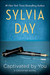 Captivated by You (Crossfire, #4) by Sylvia Day