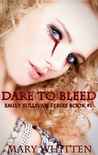 Dare to Bleed (Emily Sullivan, #1)