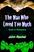 The Man Who Loved Too Much Book 2 Entendre (Book #2 of 3) by John Rachel