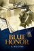 Blue Honor by K. Williams