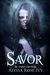 Savor (The Empire Chronicles, #4) by Alyssa Rose Ivy