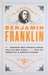 The Autobiography of Benjamin Franklin