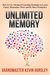 Unlimited Memory How to Use Advanced Learning Strategies to Learn Faster, Remember More and be More Productive (Mental Mastery Book 1) by Kevin Horsley