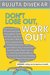 Don't Lose Out, Work Out! by Rujuta Diwekar