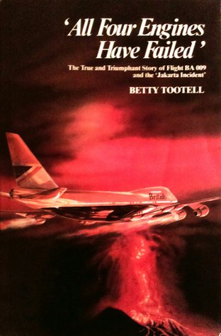 All Four Engines Have Failed: The True And Triumphant Story Of Flight ...