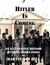 Hitler Is Coming An Alternative History Mystery Short Story by Martin Roy Hill