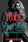 Toxic Bad Boy (Beware of Bad Boy #3)