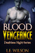 Blood Vengeance (Deathless Night Series #2) by L.E. Wilson