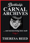 Darklady"s Carnal Archives and Mesmerizing Hate Mail