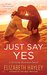 Just Say Yes (Strictly Business, #2) by Elizabeth Hayley