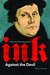Ink Against the Devil Luther and His Opponents by Harry Loewen