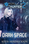 Dark Space (Rogue Hunter #2)