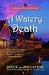 A Watery Death (A Missing Pieces Mystery, #7) by Joyce Lavene