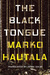 The Black Tongue by Marko Hautala