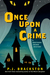 Once Upon a Crime A Brothers Grimm Mystery by P.J. Brackston