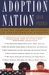 Adoption Nation How The Adoption Revolution Is Transforming America by Adam Pertman