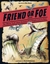 Friend or Foe The Whole Truth about Animals That People Love to Hate by Etta Kaner