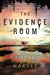 The Evidence Room A Mystery by Cameron Harvey