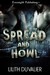 Spread and Howl by Lilith Duvalier