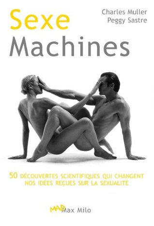 sexe-machines-50-dcouvertes-scientifiques-qui-changent-nos-ides-reues-sur-la-sexualit-mad
