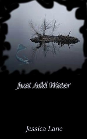 Ebook Just Add Water (A dystopian romantic fantasy) by Jessica N. Lane read! Ebook Just Add Water (A dystopian romantic fantasy) by Jessica N. Lane read!