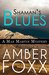 Shaman's Blues (Mae Martin Mystery, #2) by Amber Foxx