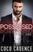 Possessed Part One (Possessed, #1) by Coco Cadence