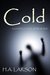 Cold A Ghostly Tale of Revenge by H.A. Larson
