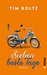 Sieben beste Tage Roman by Tim Boltz