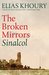 The Broken Mirrors Sinalcol by Elias Khoury