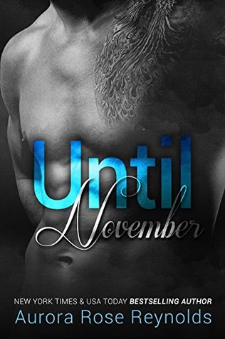 Until November (Until, #1) by Aurora Rose Reynolds